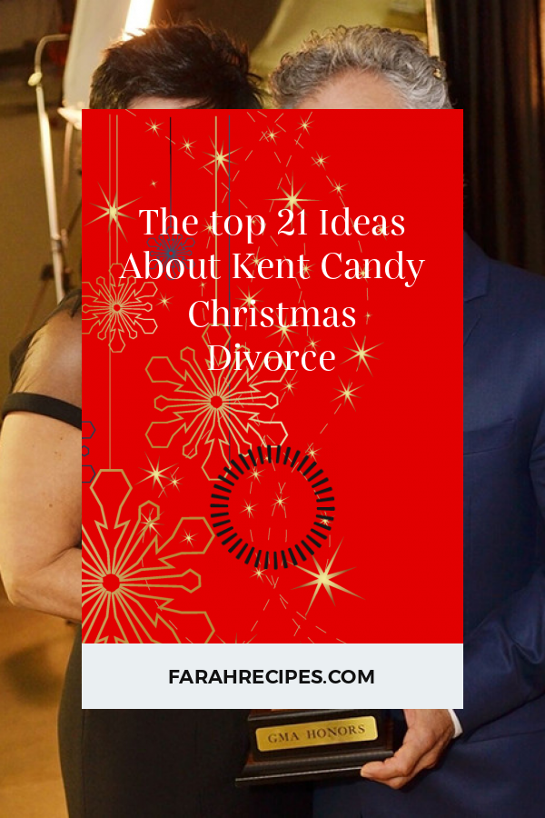 The top 21 Ideas About Kent Candy Christmas Divorce - Most Popular